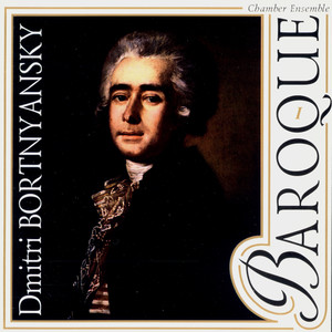 Baroque. Dmitri Bortnyansky - Vol.1