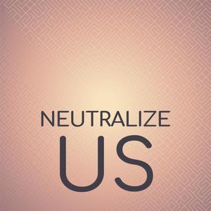 Neutralize Us