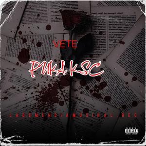 Vete (feat. Puka Ksc) (Explicit)