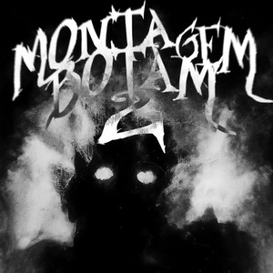 MONTAGEM BOTAM 2 (Sped Up)