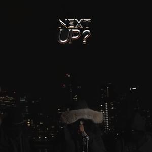 Next Up(feat. Tpl, BM, Mini & Sava) (Explicit)