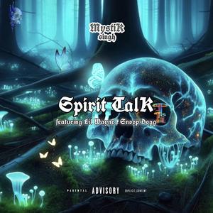Spirit Talk (feat. Lil Wayne & Snoop Dogg) (Explicit)