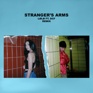 Stranger's Arms (Remix|Explicit)