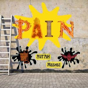 Pain (feat. Aviah & Meshec)