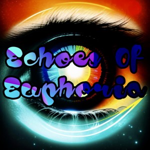 Echoes of Euphoria