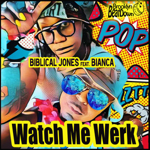Watch Me Werk (Explicit)
