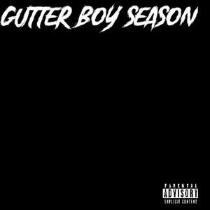 Gutter Boy Season (Explicit)