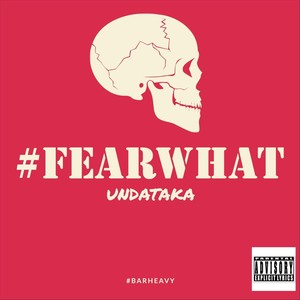 #Fearwhat (Explicit)