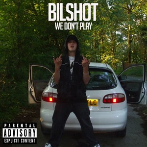 We Don't Play (Explicit)