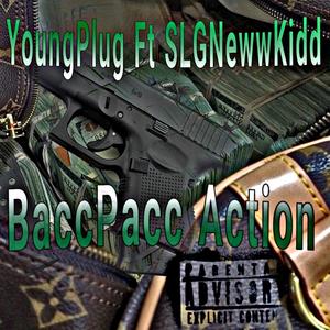 BaccPacc Action (feat. YoungPlug) (Explicit)