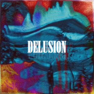 Delusion(feat. Creepo) (Explicit)