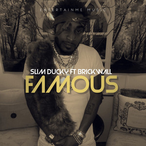 Famous (feat. Brick Wall) (Explicit)