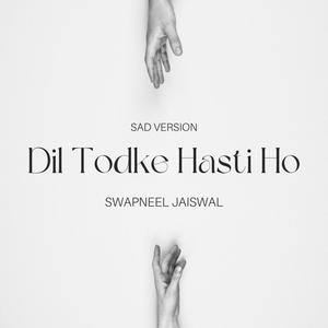 Tera Dil Koi Jab Bhi Dukhayega (Dil Todke)