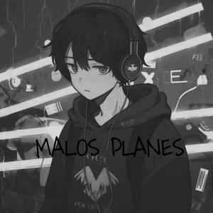 Malos Planes (feat. Reypa) (Explicit)