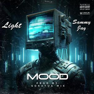 Mood (feat. Sammy jay) [Explicit]