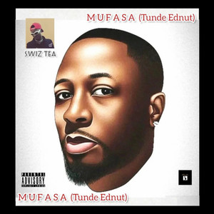 Mufasa (Tunde Ednut) [Explicit]