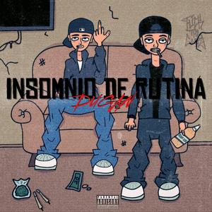 INSOMNIO DE RUTINA (Explicit)