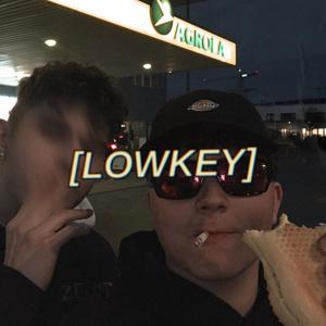 Lowkey (Explicit)