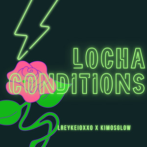 Locha Conditions (Remix|Explicit)