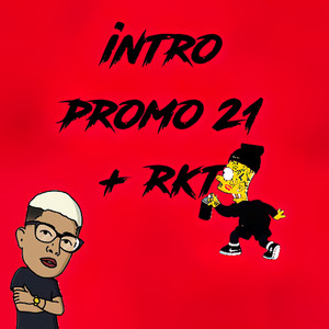 Intro Promo 21 + Rkt (Remix)