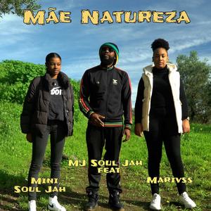 Mãe Natureza (feat. Mini Soul Jah & Marivss) [Explicit]