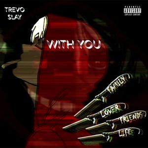 With You (feat. Big Mik3) [Explicit]