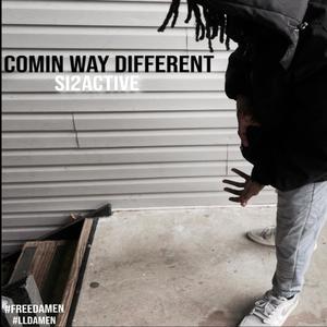 Comin Way Different (Explicit)