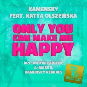 Only You Can Make Me Happy (A-Mase Remix)