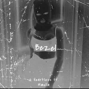 Bezel (feat. Mmulla) (Explicit)