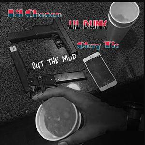 OUT THE MUD (feat. Lil Dunk & Okay Tic) [Explicit]