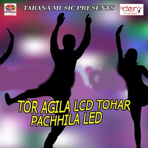 Tor Agila LCD Tohar Pachhila Led