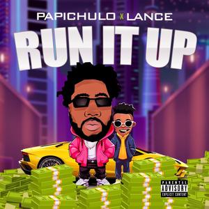 Run it Up (feat. Lance) [Explicit]