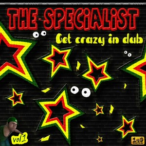 The Specialist - Get Crazy in Dub