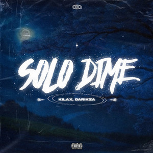 SOLO DIME (Explicit)