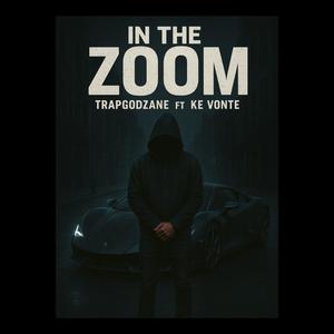 In The Zoom (Explicit)