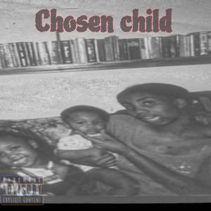 Chosen Child (Explicit)