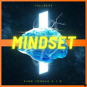 Mindset (feat. KING JOSHUA DEJESUS & J.O.)