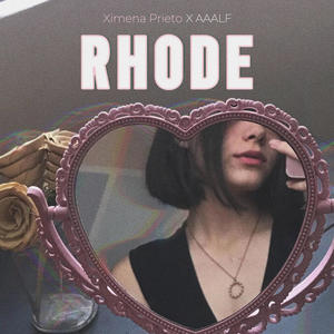 Rhode (feat. Ximena Prieto) [Explicit]