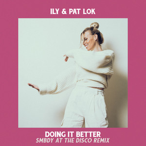 Doing It Better (SMBDY At The Disco Remix)