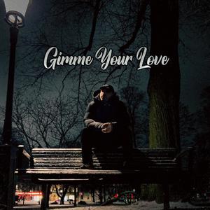 Gimme Your Love