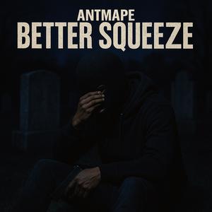 Better Squeeze (Explicit)
