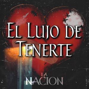 El Lujo De Tenerte - Versión Acústica