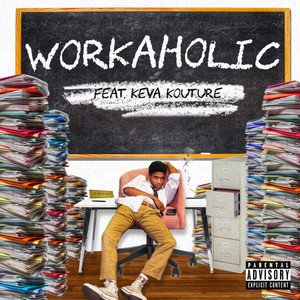 Workaholic (Explicit)