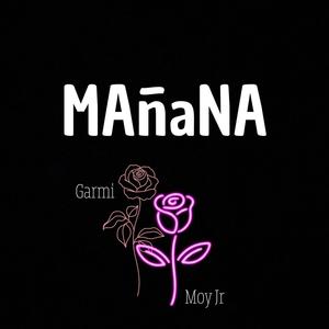 Moy Jr - MAñaNA (feat. GARMI)