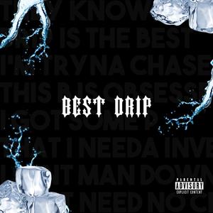 Best Drip (feat. EyeCee) [Explicit]