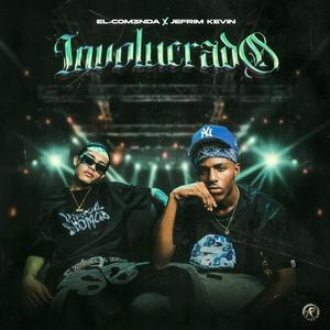 Involucrado (feat. Jefrim Kevin & El Com3nda)