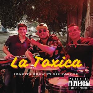 LA T0X1CA (feat. GIO PADRON)