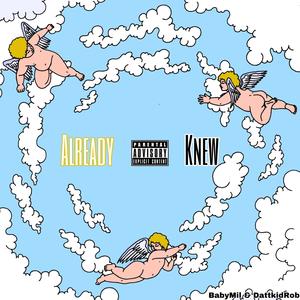 Already Knew (feat. Dattkidrob) [Explicit]