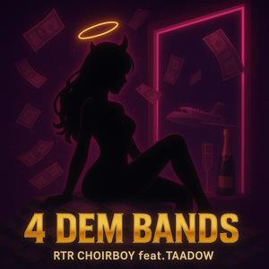 4 DEM BANDS (feat. TAADOW) (Explicit)