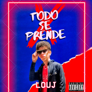 Todo Se Prende (Explicit)